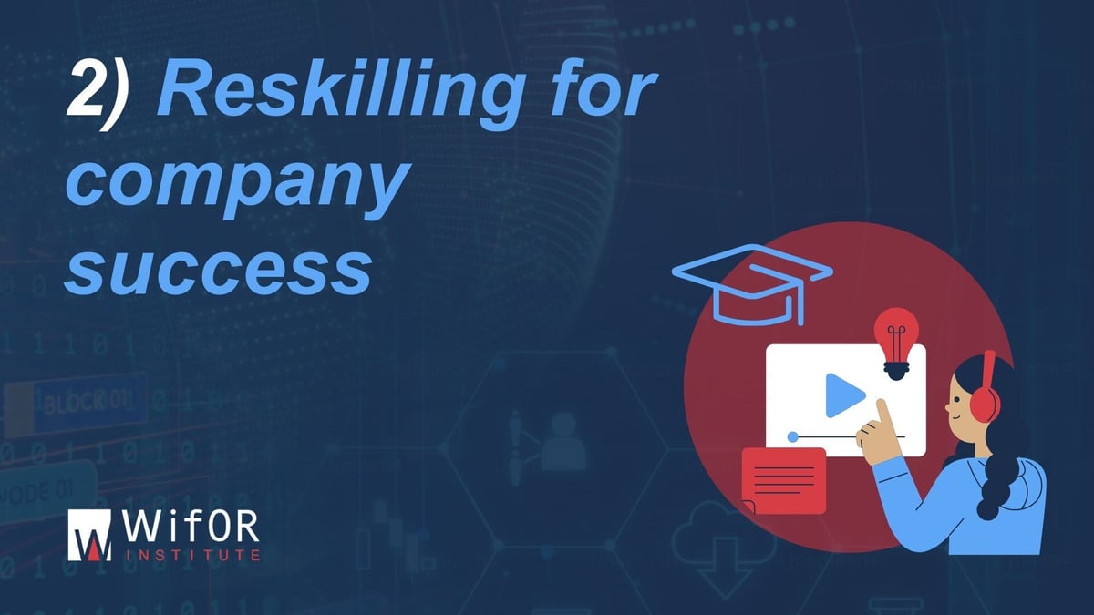 2 - Reskilling for company success