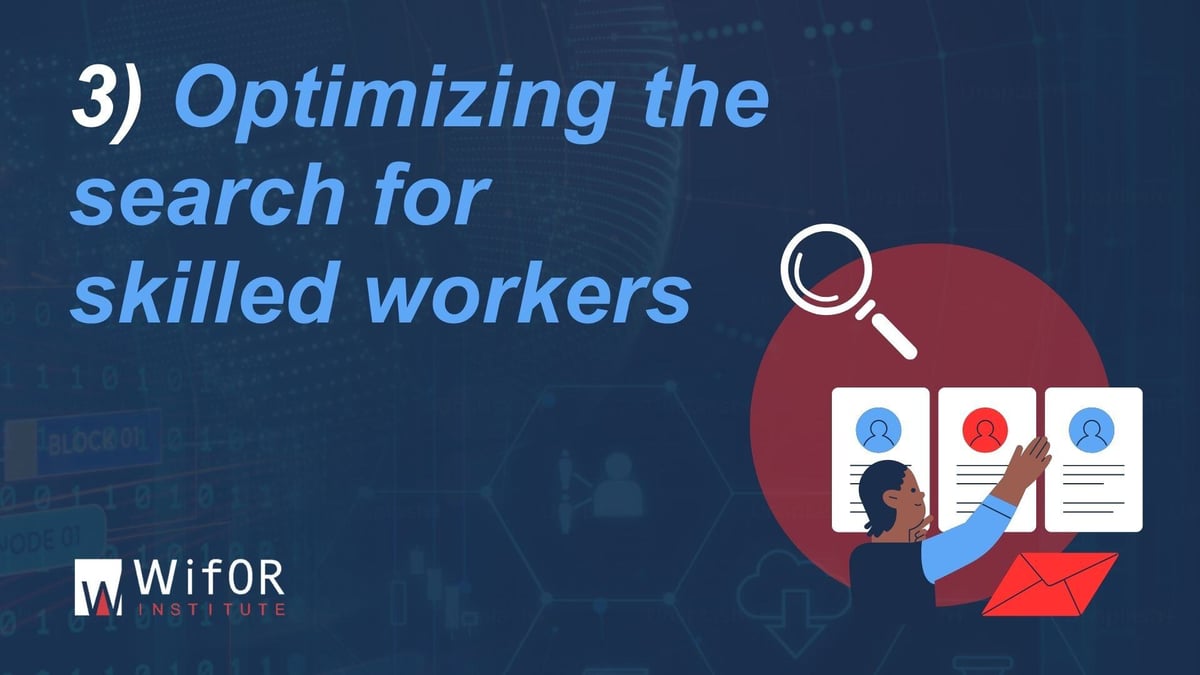 3 - Optimizing the search for skilled workers