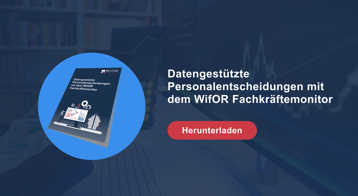 Datengestützte Personalentscheidungen mit dem WifOR Fachkräftemonitor